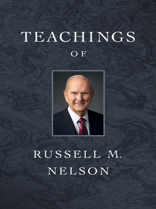 Title details for Teachings of Russell M. Nelson by Russell M. Nelson - Wait list